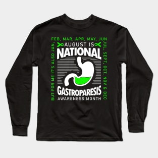 August Is Gastroparesis Month But Every Day For Me Long Sleeve T-Shirt